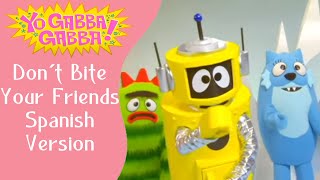 Yo Gabba Gabba Second Pilot Dont Bite Your Friends - Spanish Version