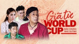GIÃ TỪ WORLD CUP | Bảo Chung - Như Huỳnh | Hài World Cup Mới Nhất 2018 Full HD GIÃ TỪ WORLD CUP | Bảo Chung - Như Huỳnh | Hài World Cup Mới Nhất 2018 Full HD