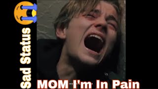 Mom Im In Pain Sad Status