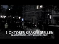 KRAKERSRELLEN 1 OKTOBER 2010 AMSTERDAM. HET WAS OORLOG !!!