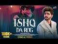 Ishq Da Rog - Lyrical Video song | Salman Ali | Ryan Sharma | Shreya Pandey | Salman Ali Song 2024