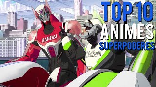 Los 10 Mejores Animes de Superpoderes