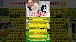 Irish Bella Bereaksi, Isu Haldy Sabri Lavender Marriage Terjawab