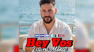 Lawro Monse-Hey Vos Ai Video Lyrics