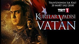 Tvde Ilk Kurtlar Vadisi Vatan 20 Mart Salı 2000De Trt1De