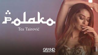 Tea Tairović - Polako