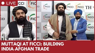 Afghanistan Fm Amir Khan Muttaqi Participates In Roundtable Discussion At Ficci In New Delhi