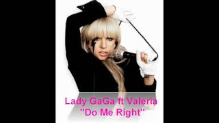 Watch Lady Gaga Do Me Right feat Valerie video
