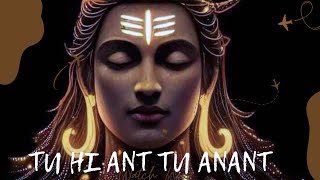 Tu Hi Ant Tu Anant Bhagat Bhav