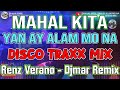 MAHAL KITA, YAN AY ALAM MO NA - RENZ VERANO HITS - DISCO MIX 2023 - DJMAR DISCO TRAXX🎧🎧🎧