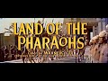 Land of the Pharaohs (1955) Trailer Download Land of the Pharaohs (1955)