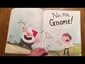 No No Gnome! Read Aloud