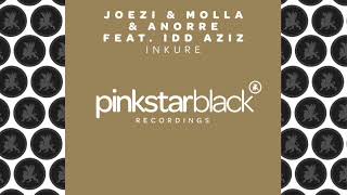 Joezi & Molla & Anorre   Inkure Ft  Idd Aziz (Extended  Mix)