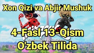 Xon Qizi va Abjir Mushuk 4-Fasl 13-Qism O'zbek Tilida