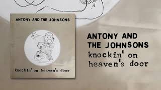 Watch Antony  The Johnsons Knockin On Heavens Door video