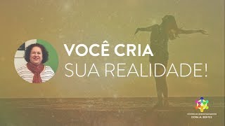 Você cria sua realidade! - Meditação Ativação do Coração (Parte 4)