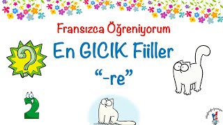 Fransızca Öğreniyorum 37 Üçüncü Grup Fiiller -2 -Re