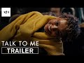 Talk To Me | Official Trailer 2 HD | A24