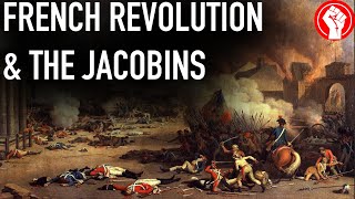 French Revolution, The Jacobins, & The Reign Of Terror History Of Socialism