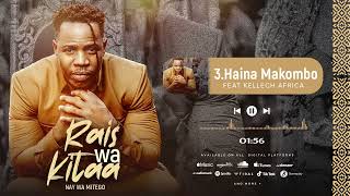 Nay Wa Mitego Ft Kellech Africa - Haina Makombo Track No 3