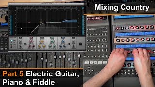 Mixing A Country Song (5 of 8) - Electric Guitar, Piano & Fiddle - Dan Wesley