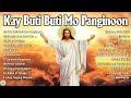 Kay Buti buti Mo Panginoon With Lyrics - Tagalog Worship Christian Songs Non-Stop