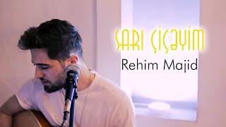 Rehim Majid - Sarı Ciceyim (Live Cover)