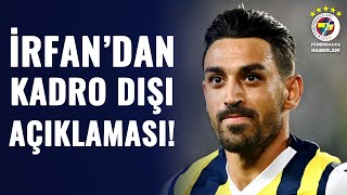 Sicak Haber Fenerbahçeli İrfan Can Kahveciden Kadro Dışı Açıklaması