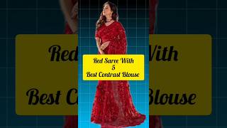 Red Saree With Contrast Blouse Ideas