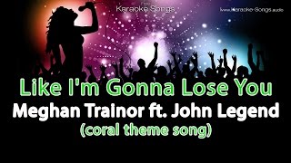 Meghan Trainor Ft John Legend Like I 39 M Gonna Lose You Instrumental Karaoke Coral Song Meghan Trainor Ft John Legend Like I 39 M Gonna Lose You Instrumental Karaoke Coral Song