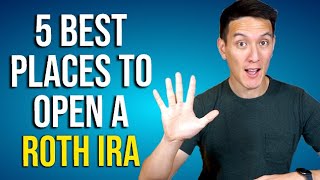 The Best 5 Places To Open A Roth Ira For Beginners