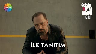 Gelsin Hayat Bildiği Gibi Ilk Tanıtım
