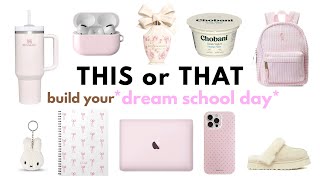 This Or That Build Your Dream School Day