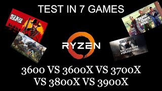 Ryzen 5 3600 Vs 3600X Vs Ryzen 7 3700X Vs 3800X Vs Ryzen 9 3900X Radeon Rx 5700 Xt 7 Games