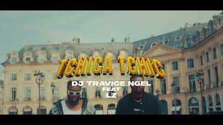 Dj Travice Ngel Feat Lz Tchica Tchic Clip Officiel