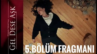 Gel Dese Aşk 5. Bölüm Fragmanı - Barlas Seni Bitiriceğim