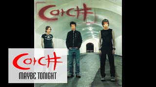 Watch Catch Maybe Tonight video