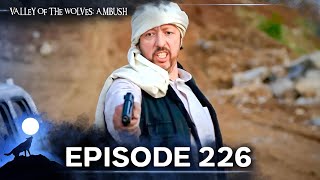 Valley Of The Wolves Ambush Episode 226 Full Hd