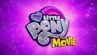 My Little Pony The Movie Trailer 2017