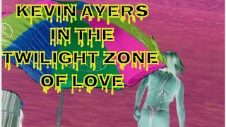 Watch Kevin Ayers Where Do The Stars End video