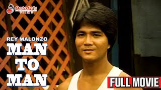Man To Man Full Movie Rey Malonzo, Bomber Moran, Pia Moran