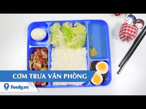 Feedy VN | Gợi ý thực đơn Cơm trưa văn phòng với #Feedy