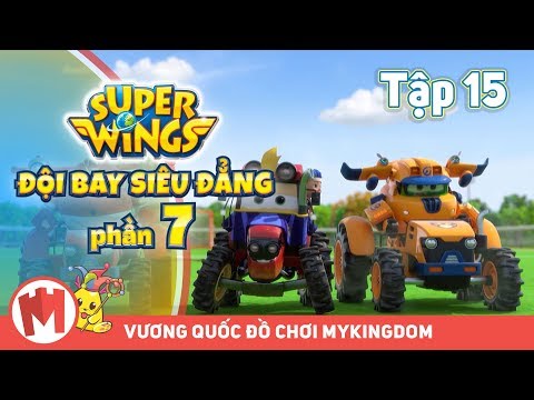 ĐỘI BAY SIÊU ĐẲNG - Phần 7 | Tập 15: Trận Bóng Xe Máy Cày - Phim hoạt hình SuperWings