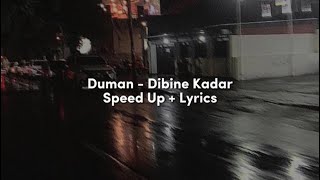 Duman - Dibine kadar (Speed up +Lyrics)