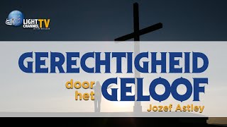 Gerechtigheid door het Geloof - Jozef Astley
