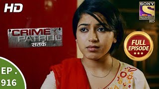 Crime Patrol Satark - Ep 916 - Full Episode - 5th May, 2018 Crime Patrol Satark - Ep 916 - Full Episode - 5th May, 2018