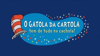 O Gatola Da Cartola Tem De Tudo Na Cachola Abertura 2010 - 2018