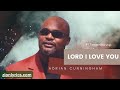 Lord I love You  Lyrics Chorus - Adrian Cunningham