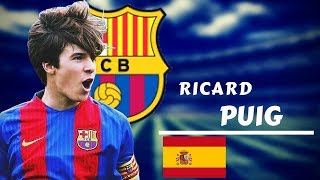 RIQUI PUIG - Magic Skills, Goals & Assists - 2018 ● 4K