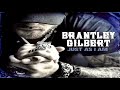 Brantley Gilbert - G.R.I.T.S (Just As I am )